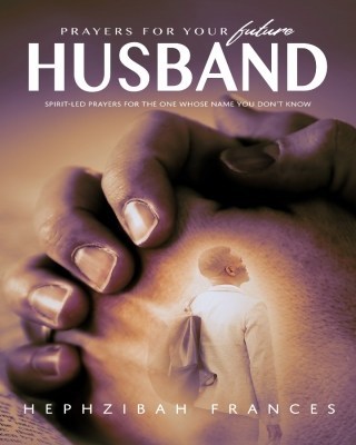 Prayers For Your Future Husband book by Hephzibah Frances